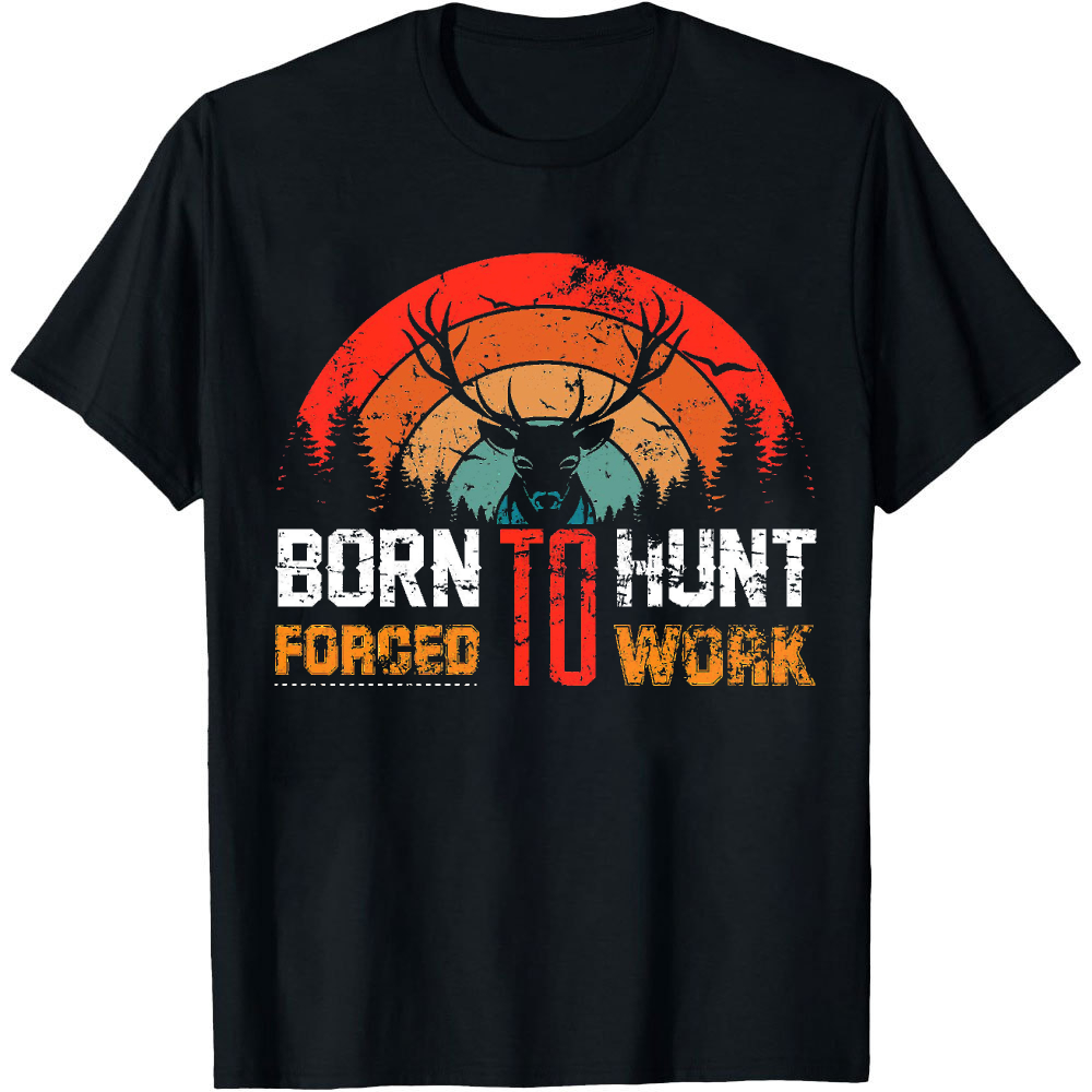 Born To Hunt Forced To Work De - Outdoor Hunting Graphic Tees ulasan dan harga